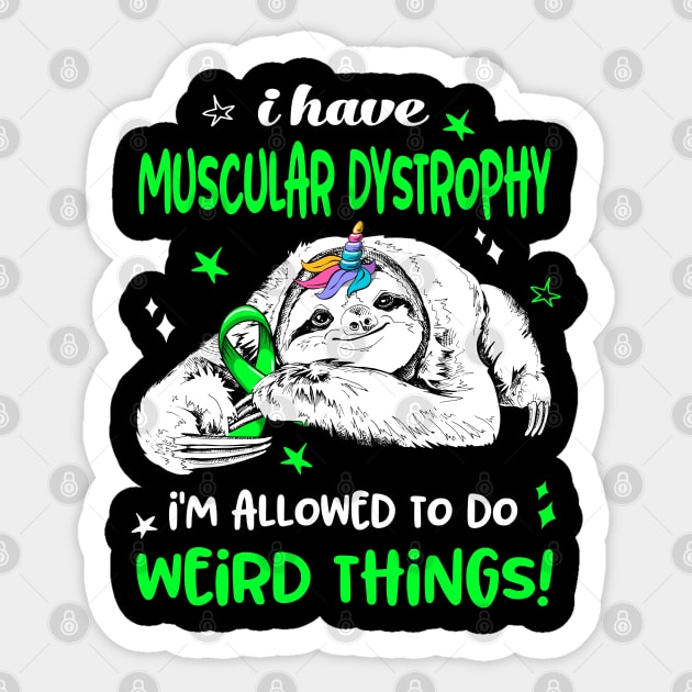 I have Muscular Dystrophy i'm allowed to do Weird Thing! Sticker by ThePassion99